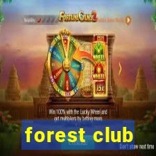 forest club