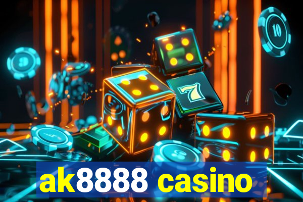 ak8888 casino