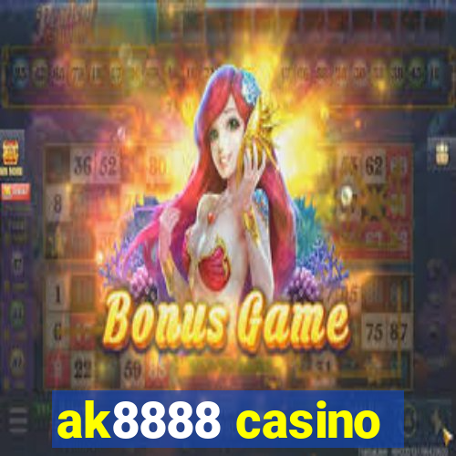 ak8888 casino