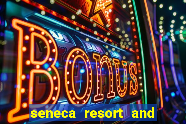 seneca resort and casino niagara