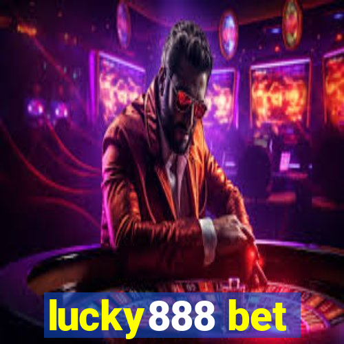 lucky888 bet