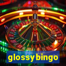 glossybingo