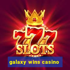 galaxy wins casino