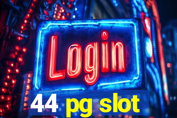 44 pg slot