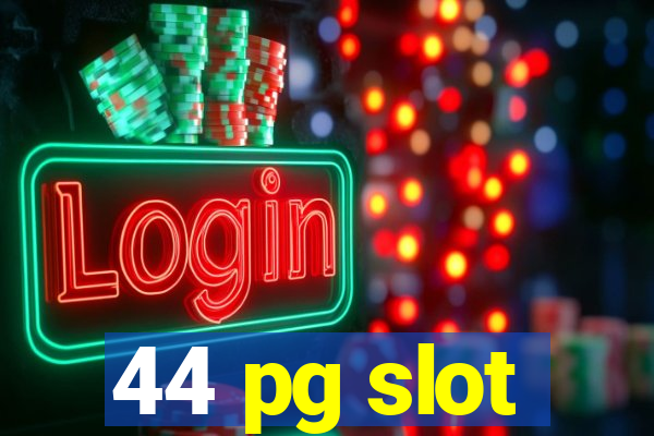 44 pg slot