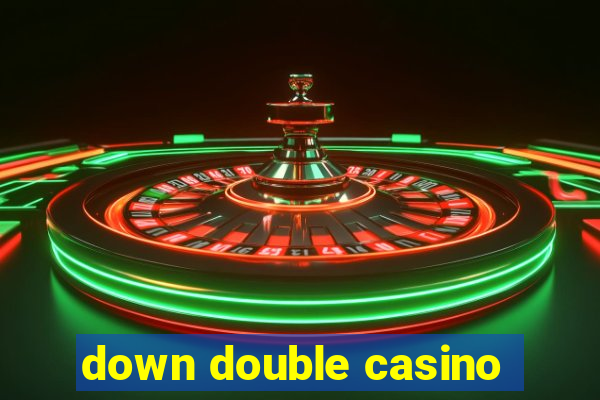 down double casino