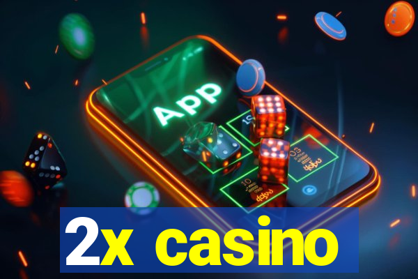 2x casino