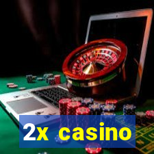 2x casino