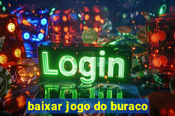 baixar jogo do buraco