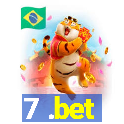 7 .bet