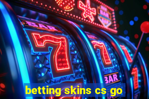 betting skins cs go