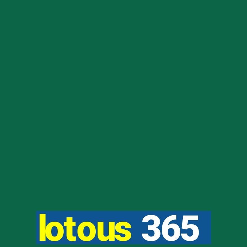 lotous 365