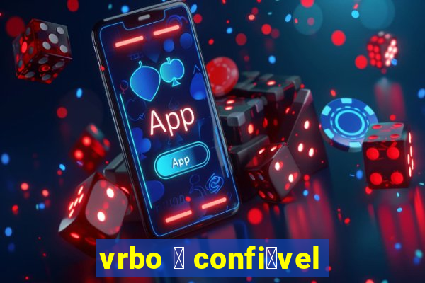 vrbo 茅 confi谩vel