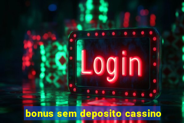 bonus sem deposito cassino