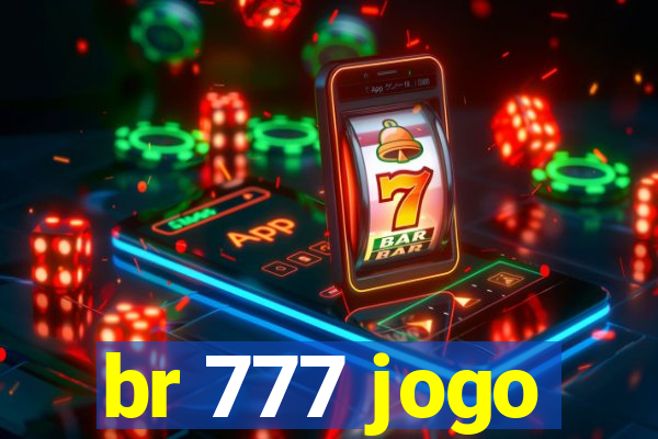 br 777 jogo