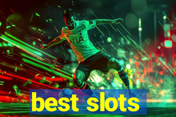 best slots