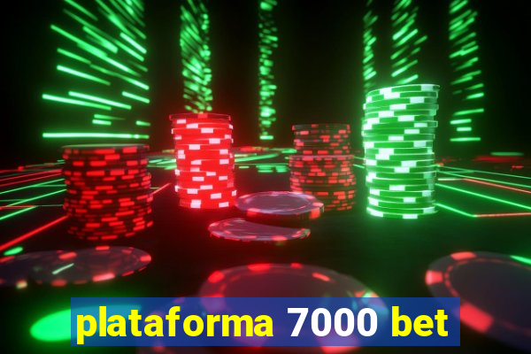 plataforma 7000 bet