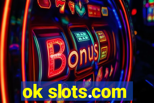 ok slots.com