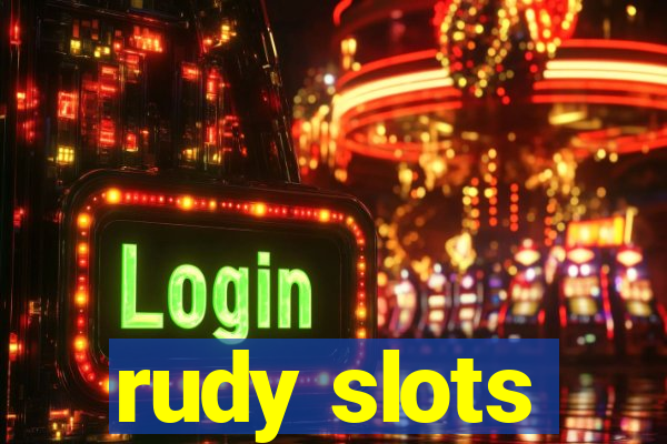 rudy slots