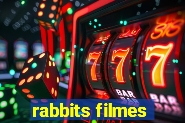 rabbits filmes