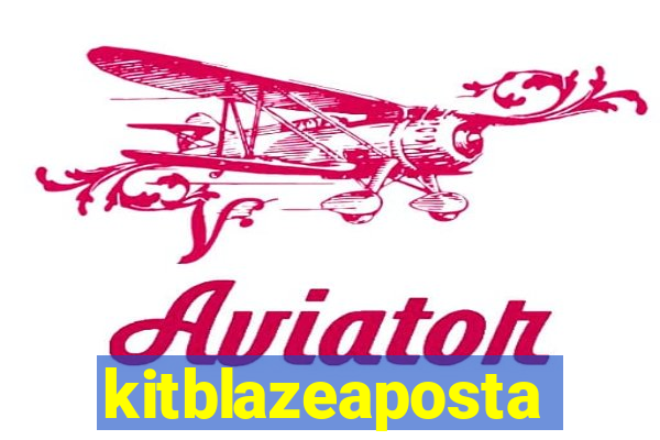 kitblazeaposta