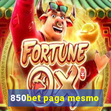 850bet paga mesmo