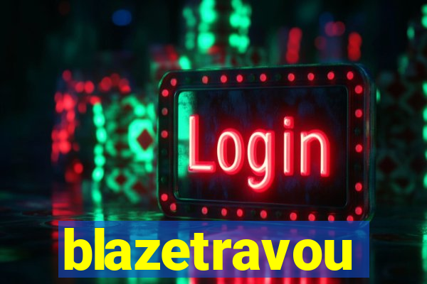 blazetravou