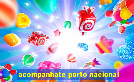 acompanhate porto nacional