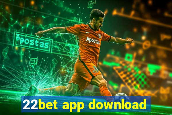 22bet app download