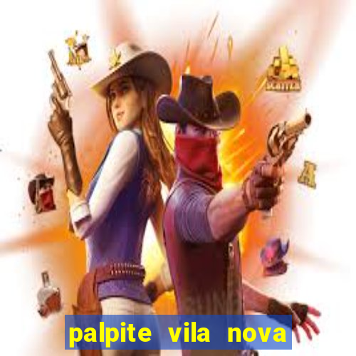 palpite vila nova x ituano