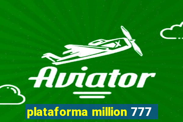 plataforma million 777