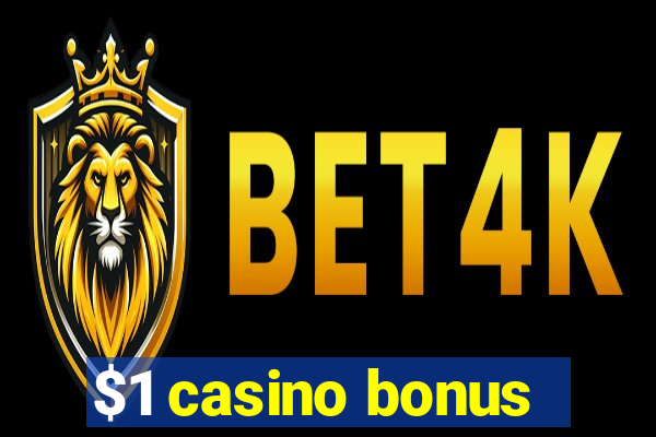 $1 casino bonus