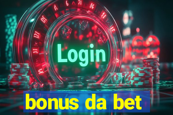 bonus da bet