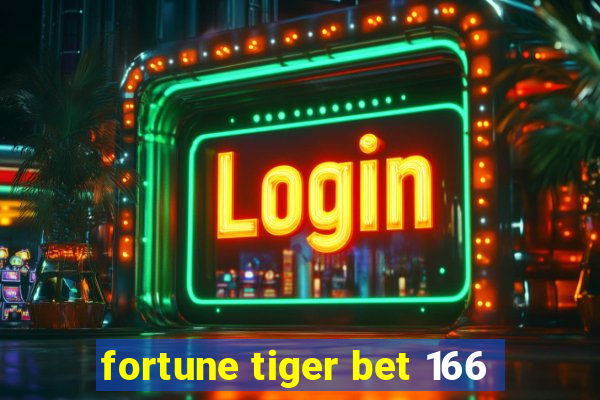 fortune tiger bet 166