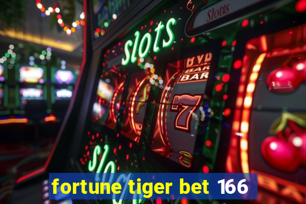 fortune tiger bet 166