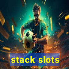 stack slots