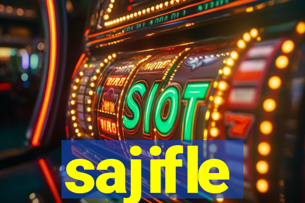 sajifle