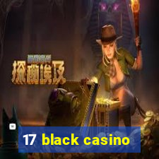 17 black casino