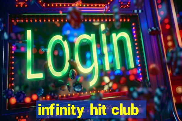 infinity hit club