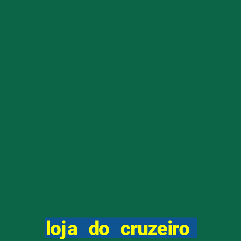 loja do cruzeiro barro preto