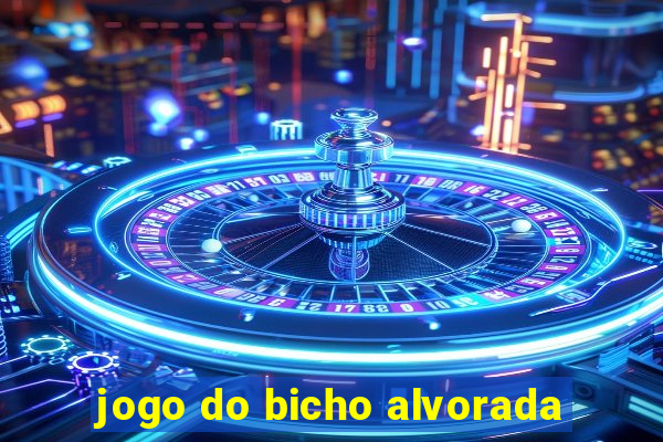 jogo do bicho alvorada