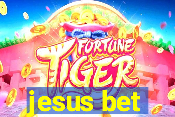 jesus bet