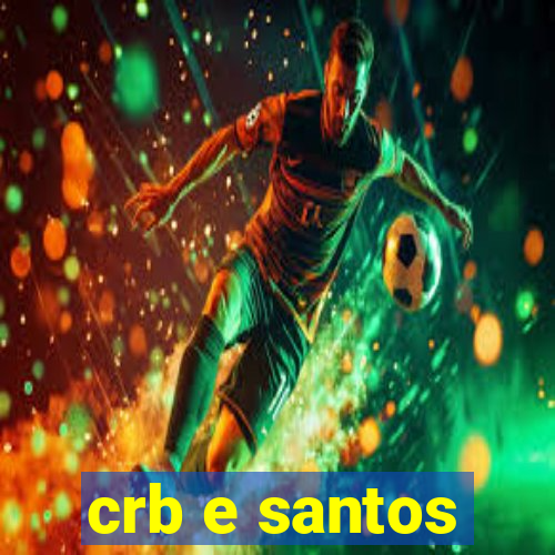 crb e santos