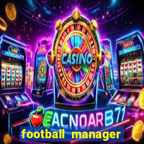 football manager 2024 crack