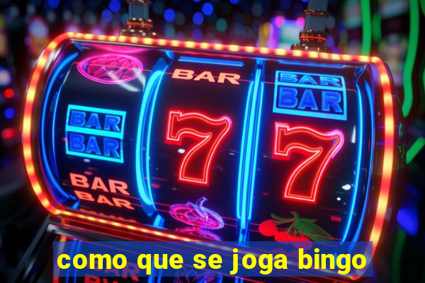 como que se joga bingo