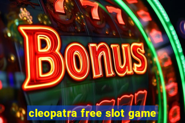 cleopatra free slot game