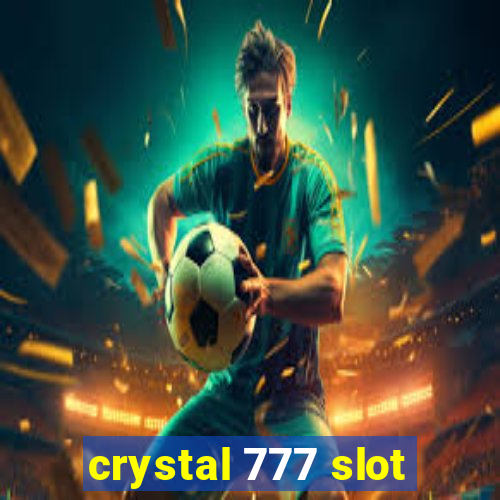 crystal 777 slot