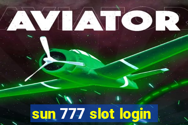 sun 777 slot login