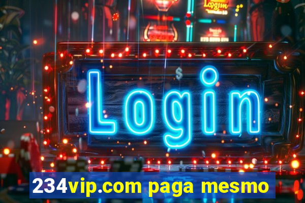 234vip.com paga mesmo