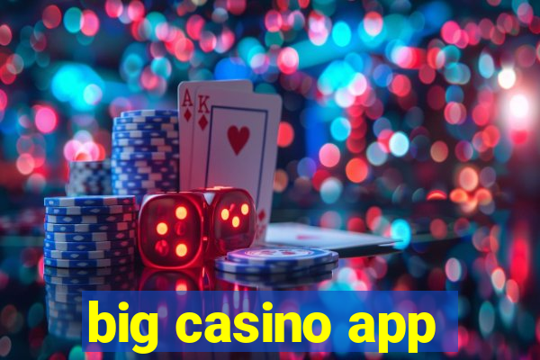 big casino app